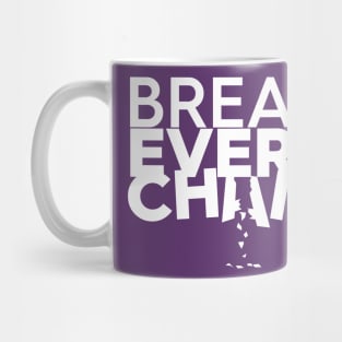 Break Every Chain Mug